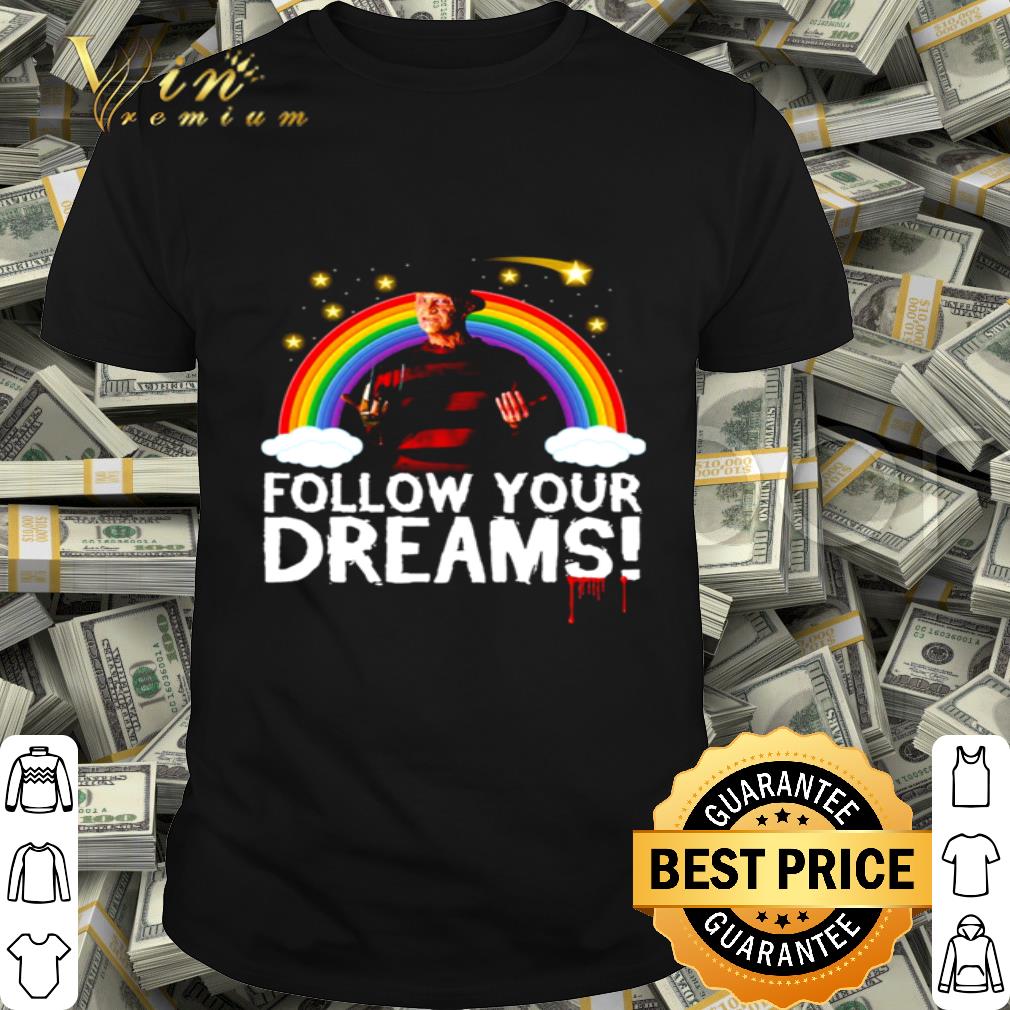 follow your dreams freddy shirt