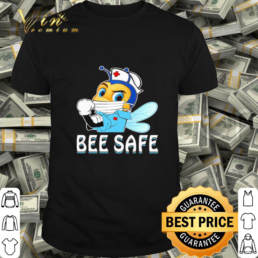 Strong nurse bee safe Coronavirus shirt