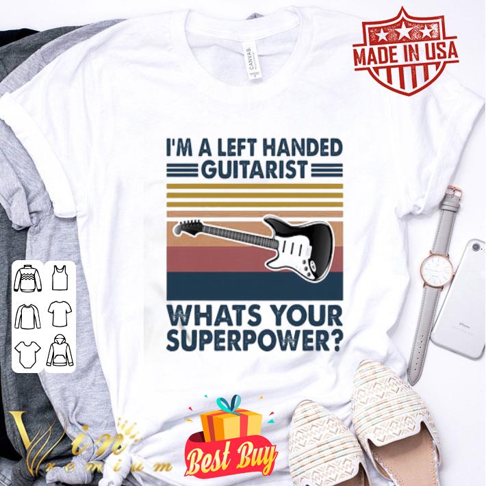 Vintage i’m a left handed guitarist what’s your superpower shirt Vintage i’m a left handed guitarist what’s your superpower shirt