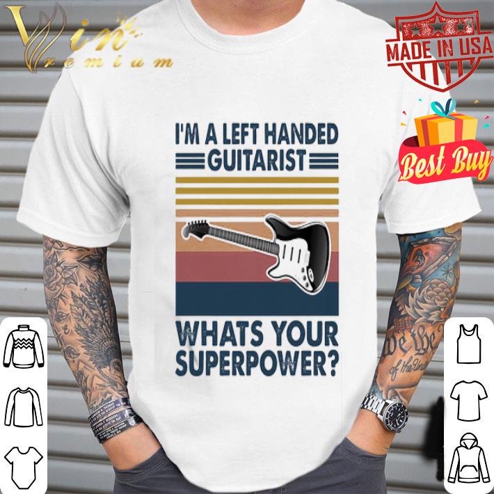 Vintage i’m a left handed guitarist what’s your superpower shirt Vintage i’m a left handed guitarist what’s your superpower shirt