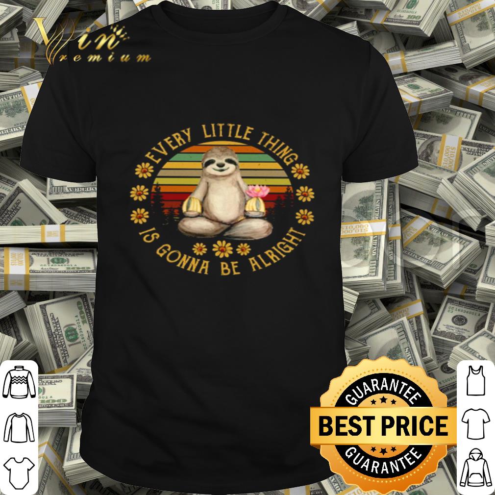 Yoga sloth every little thing is gonna be alright sunset shirt