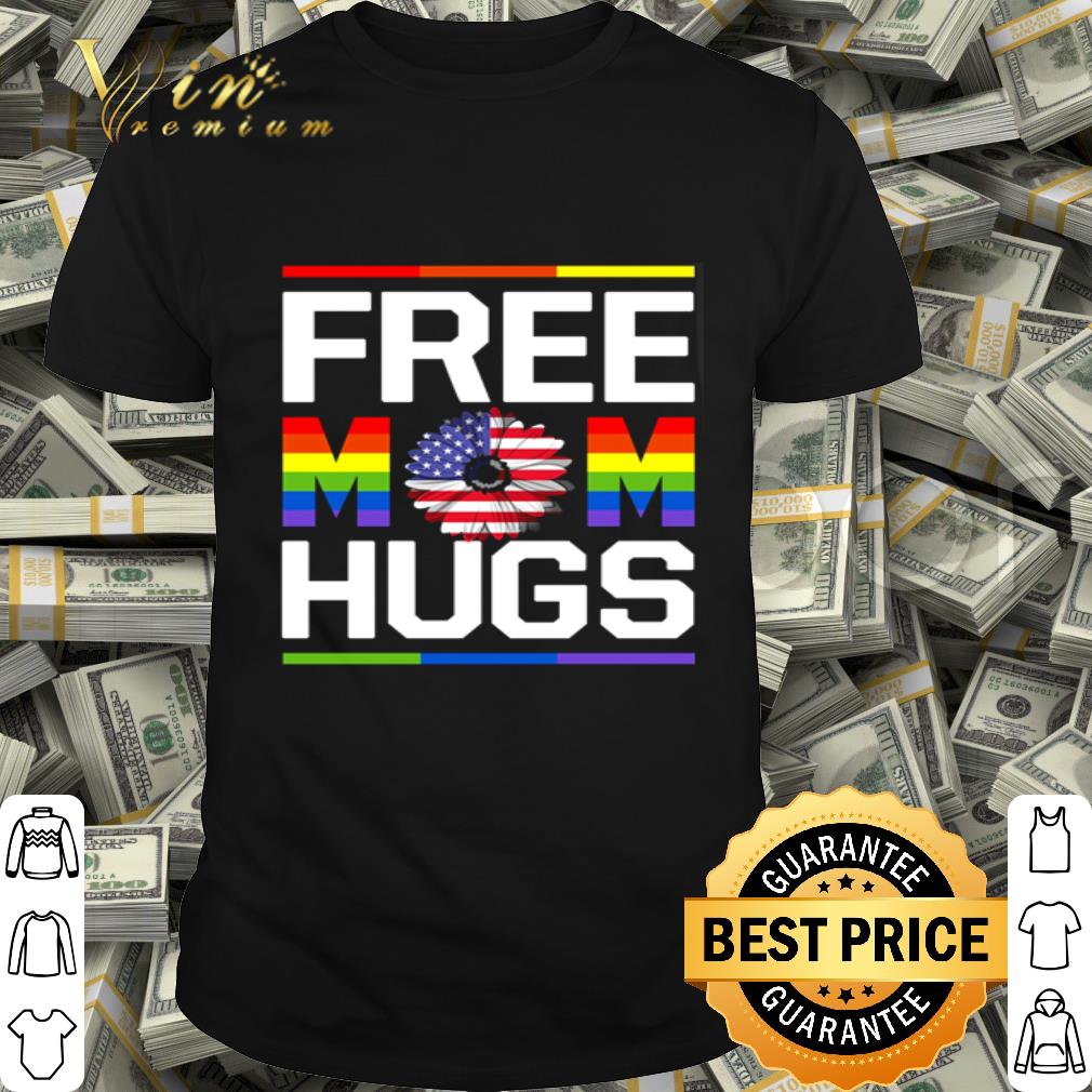 LGBT Free Mom Hugs Mother's Day shirt