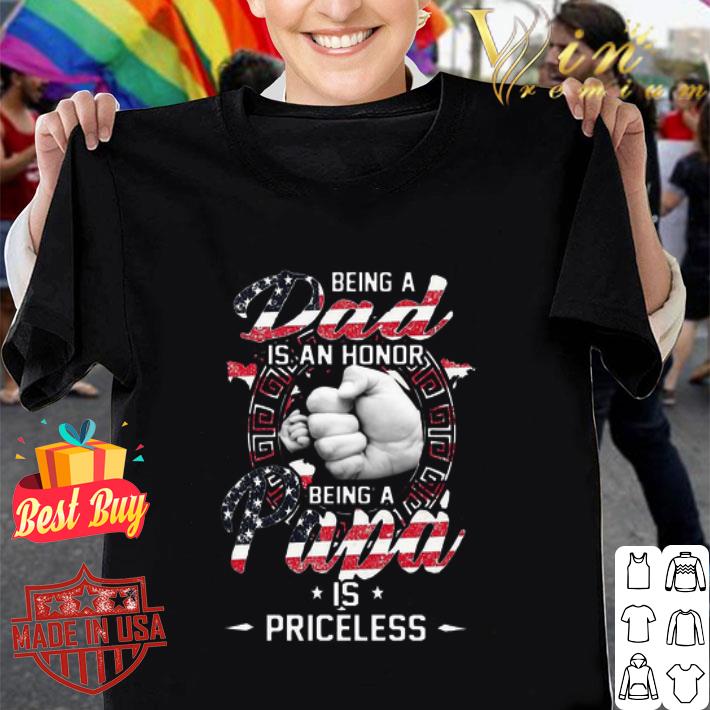 Being A Dad Is An Honor Being A Papa Is Priceless American flag shirt