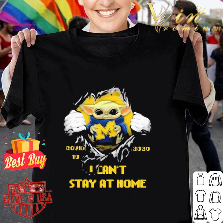 Baby Yoda Michigan Wolverines Covid-19 2020 I Can’t Stay At Home shirt