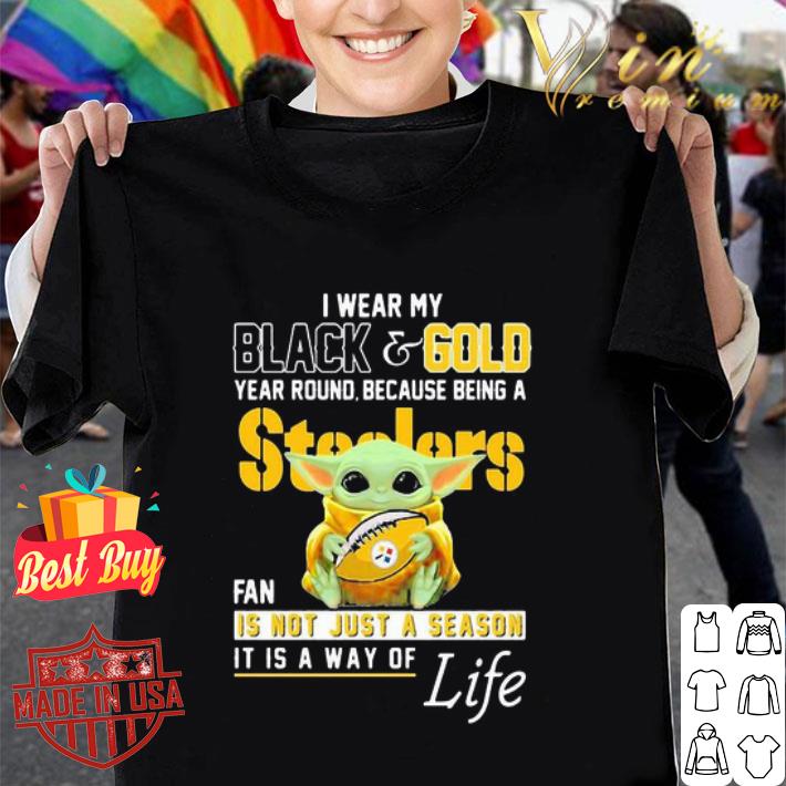 Baby Yoda I Wear My Black And Gold Year Round Because Being A Steelers Fan shirt