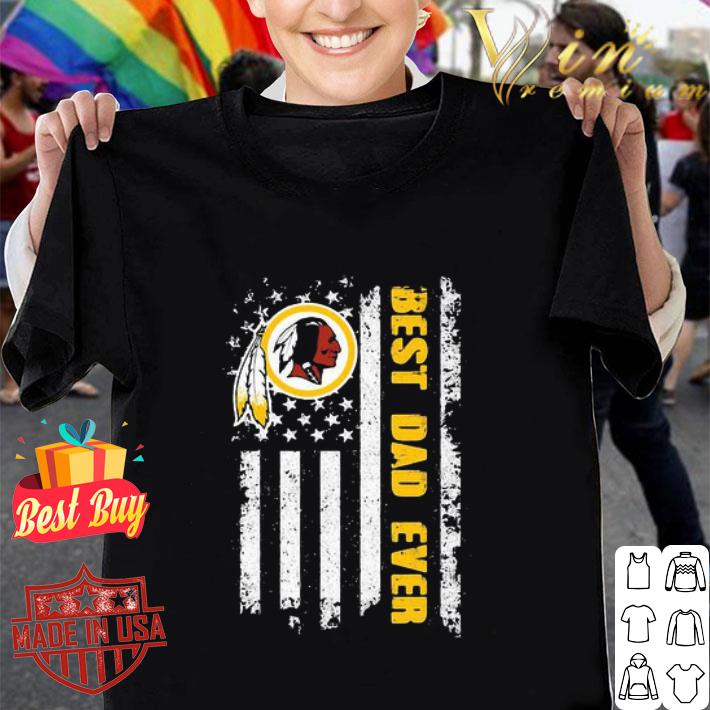 American Flag Washington Redskins Best Dad Ever Father's Day shirt