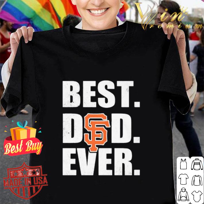 Logo San Francisco Giants Best Dad Ever Happy Father’s Day shirt