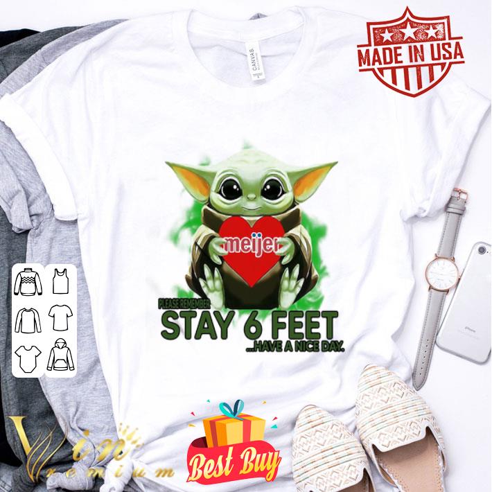 Baby Yoda hug Meijer please stay 6 feet Have a nice day Coronavirus shirt