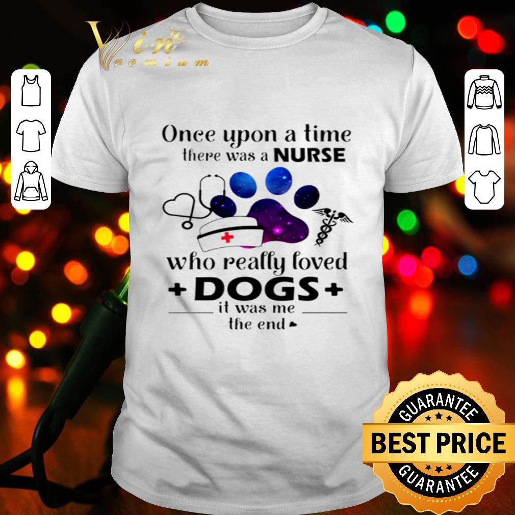 Once upon a time there was a nurse who really loved dogs Covid-19 shirt
