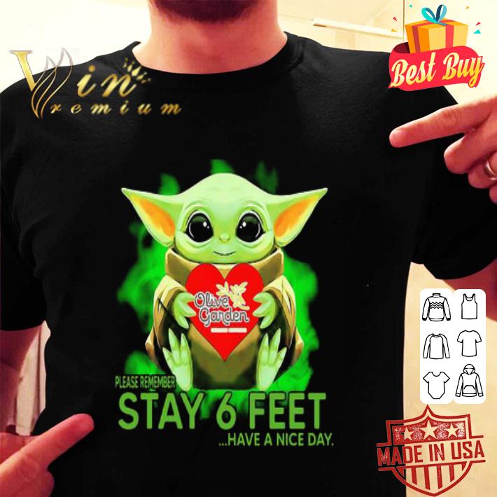 Baby Yoda hug Olive Garden please remember stay 6 feet Coronavirus shirt Baby Yoda hug Olive Garden please remember stay 6 feet Coronavirus shirt