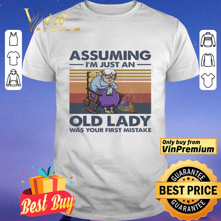 Knitting Grandma assuming I’m just an old man was your first mistake vintage shirt
