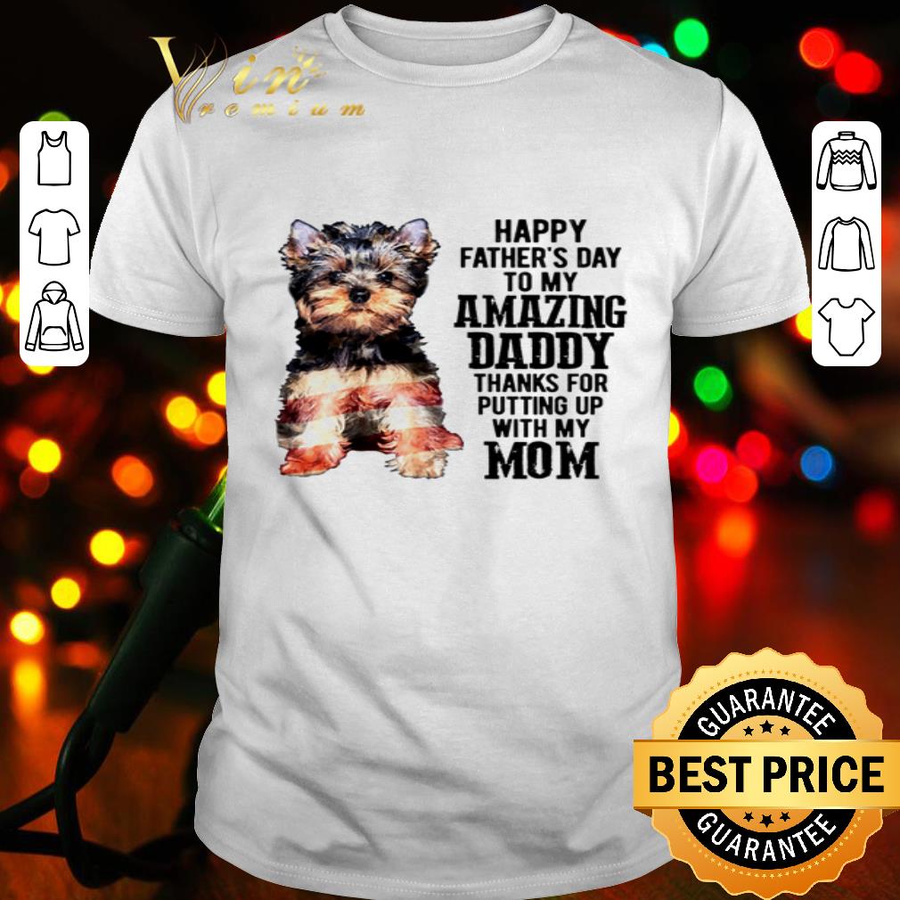 Shih Tzu Happy father’s day to my amazing daddy mom shirt
