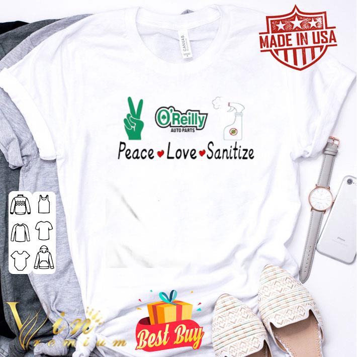 O’reilly Auto Parts Peace Love Sanitize Covid-19 shirt O’reilly Auto Parts Peace Love Sanitize Covid-19 shirt
