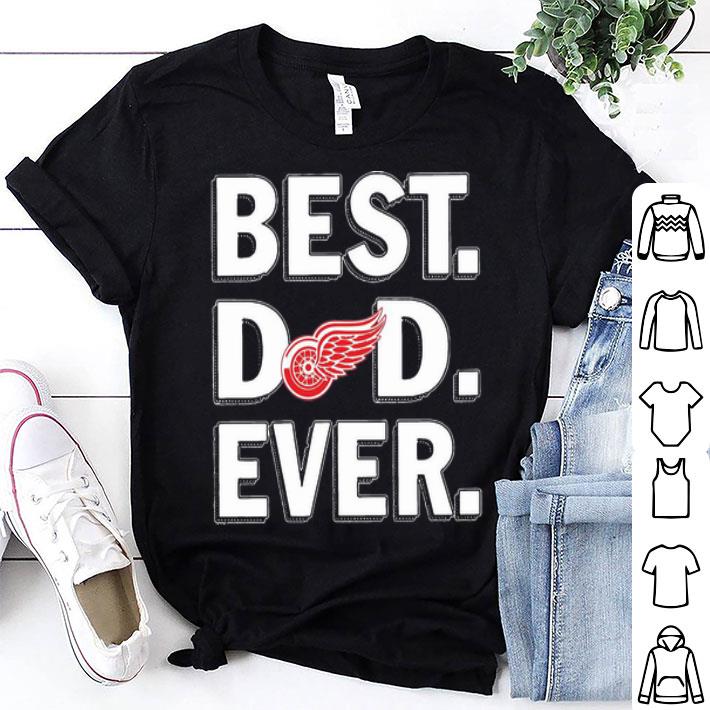 Detroit Red Wings Best Dad Ever Happy Father's Day shirt