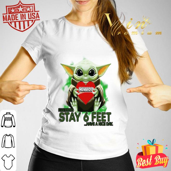 Baby Yoda hug Menards please stay 6 feet Have a nice day Coronavirus shirt Baby Yoda hug Menards please stay 6 feet Have a nice day Coronavirus shirt