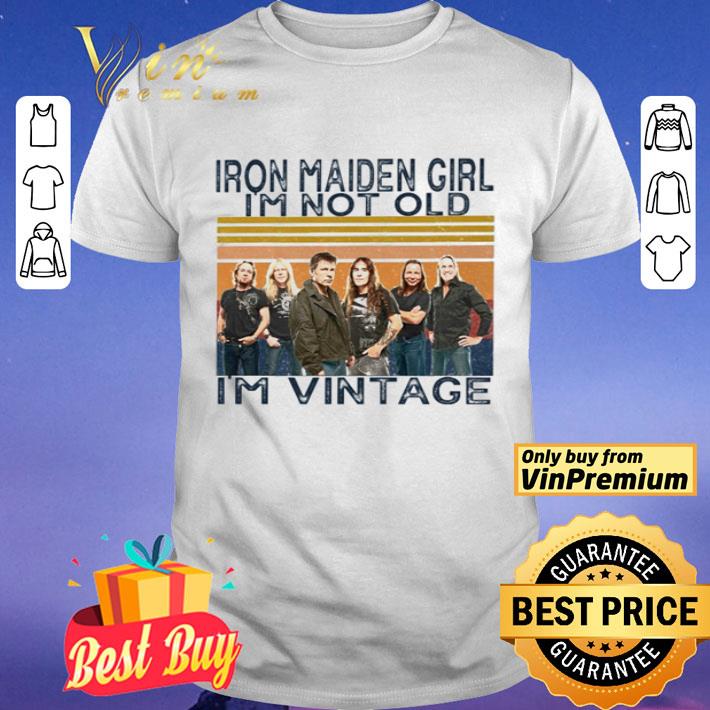 Iron Maiden Girl I’m not old I’m vintage shirt