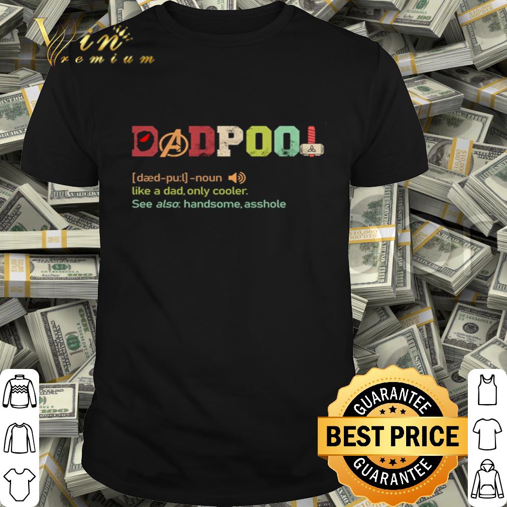 Dadpool like a dad only cooler Father's day shirt