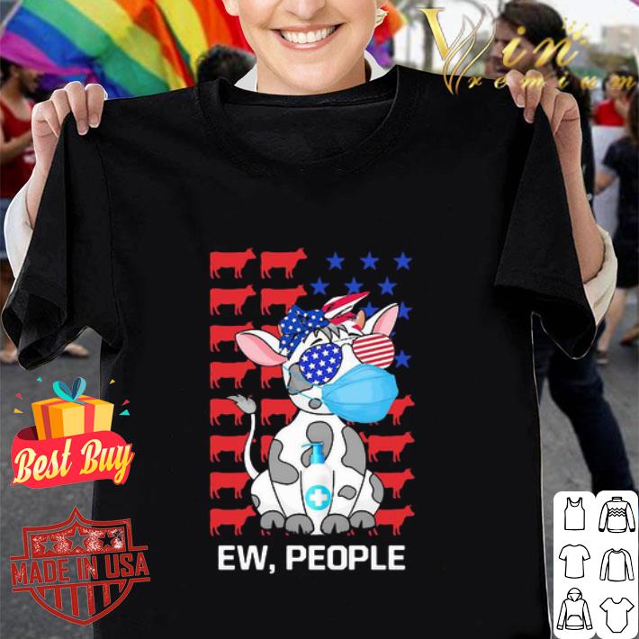 Cow Ew People American Flag Coronavirus shirt