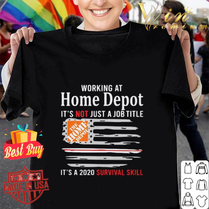 American Flag Working At The Home Depot It’s Not Just A Job Title shirt