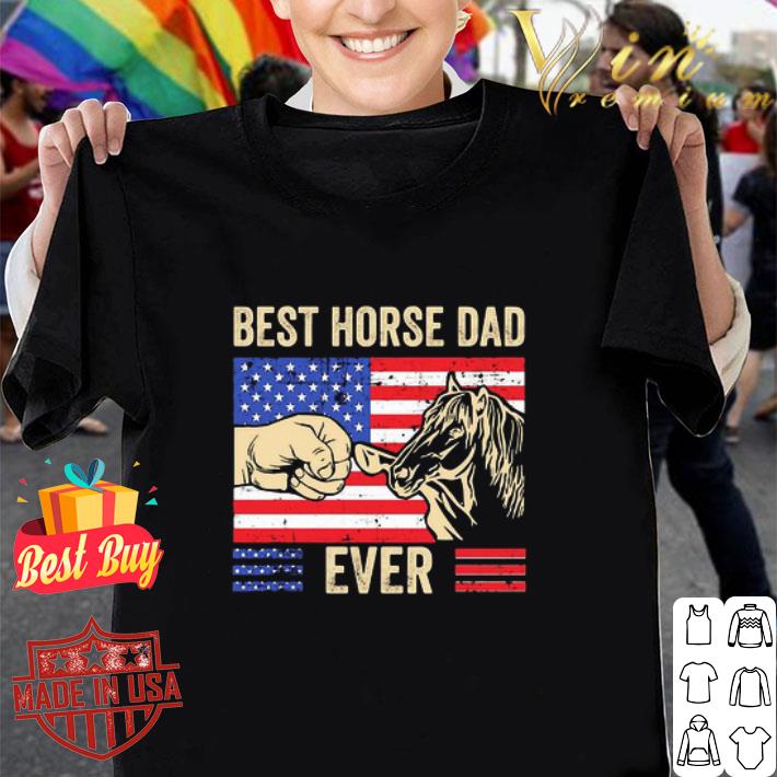 Best Horse Dad Ever American Flag 4th of july independence day shirt