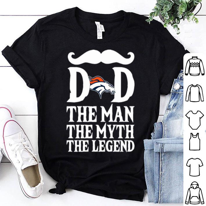 Denver Broncos Dad The Man The Myth The Legend Father's Day shirt