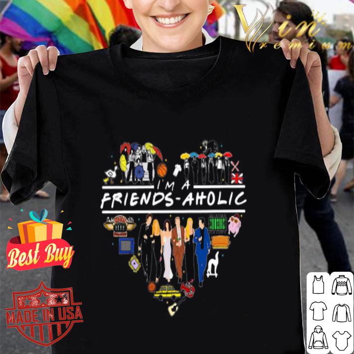 I am a Friends Aholic shirt