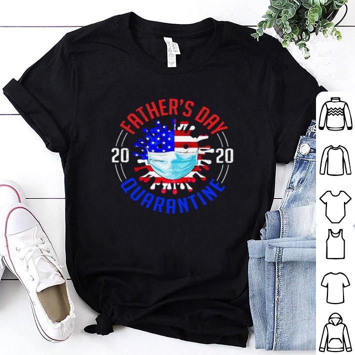 Father’s Day 2020 Quarantine Covid-19 American Flag 4th Of July shirt
