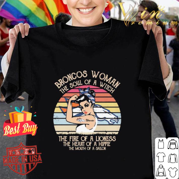Denver Broncos Woman The Soul Of A Witch The Fire Of A Lioness Vintage shirt