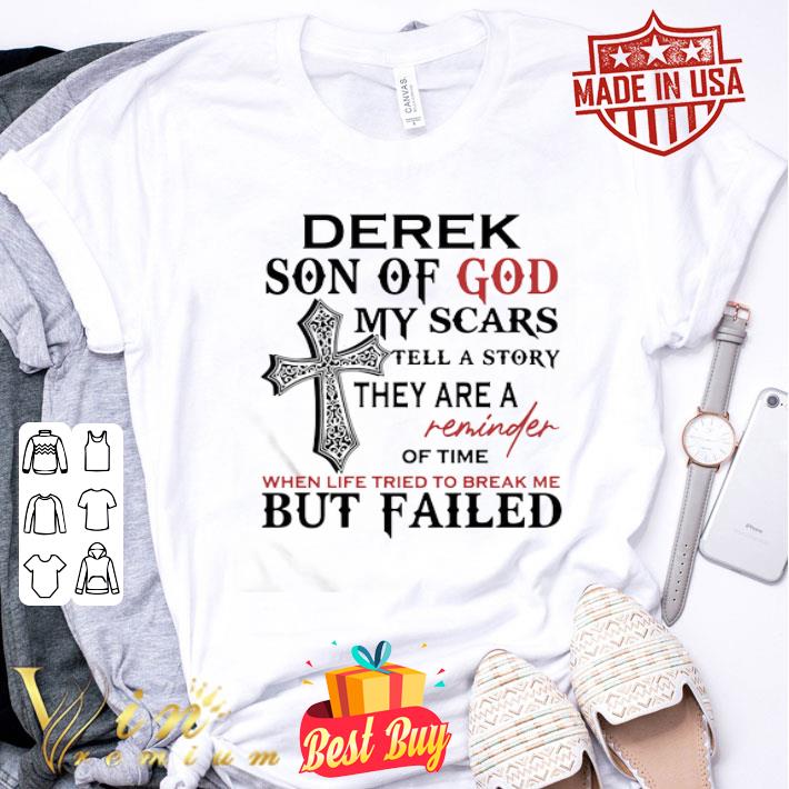 Cross Derek Son Of God My Scars Tell A Story They Are A Reminder shirt