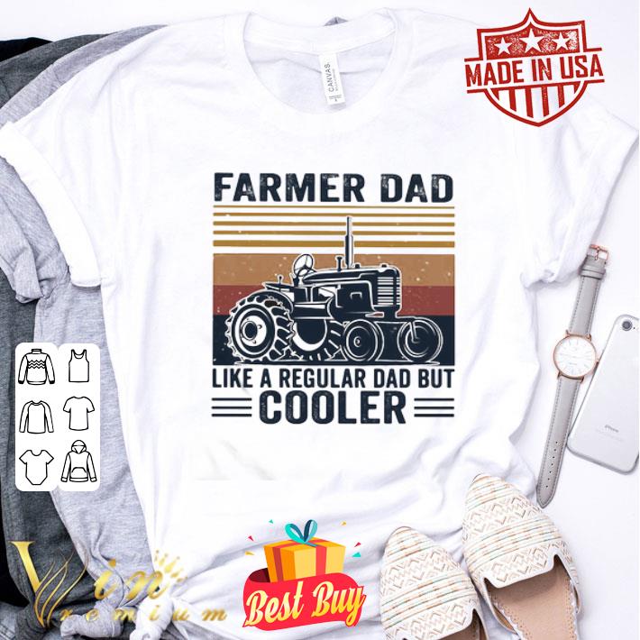 Farmer Dad Like A Regular Dad But Cooler Father’s Day Vintage shirt
