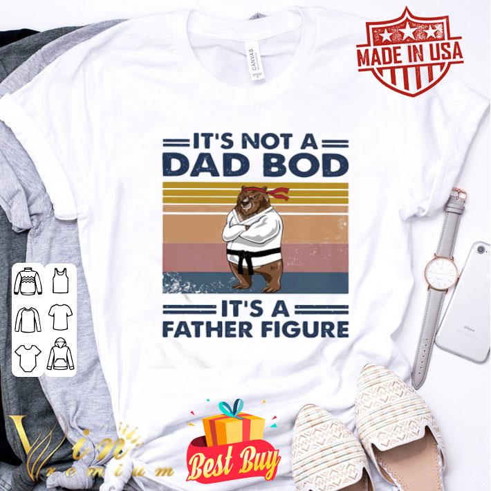 Bear Karate It’s Not A Dad Bod It’s A Father Figure Vintage shirt