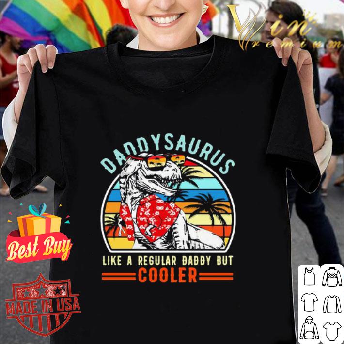 Daddysaurus Like A Regular Dad But Cooler Father’s Day Vintage shirt