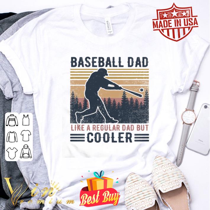 Baseball dad like a regular dad but cooler father’s day vintage shirt