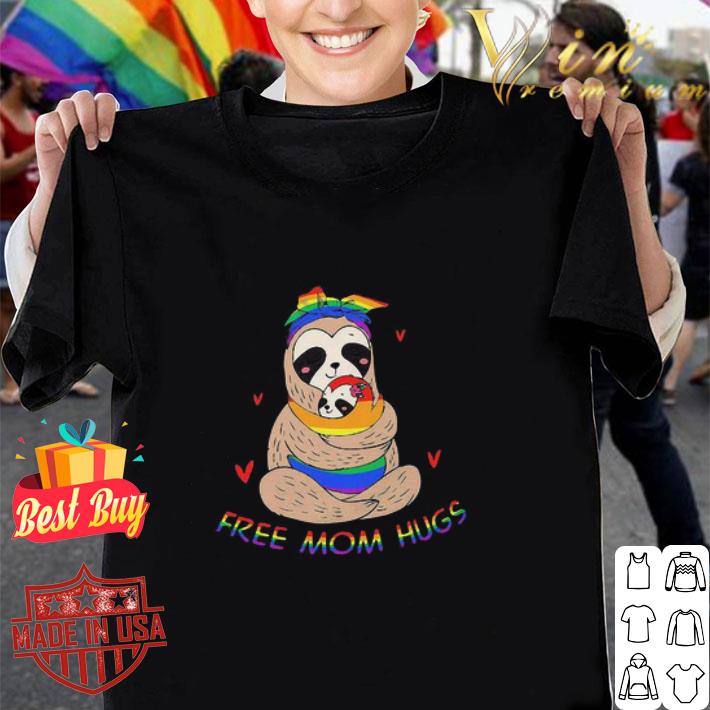 LGBT Sloth Free Mom Hugs Mother's Day shirt