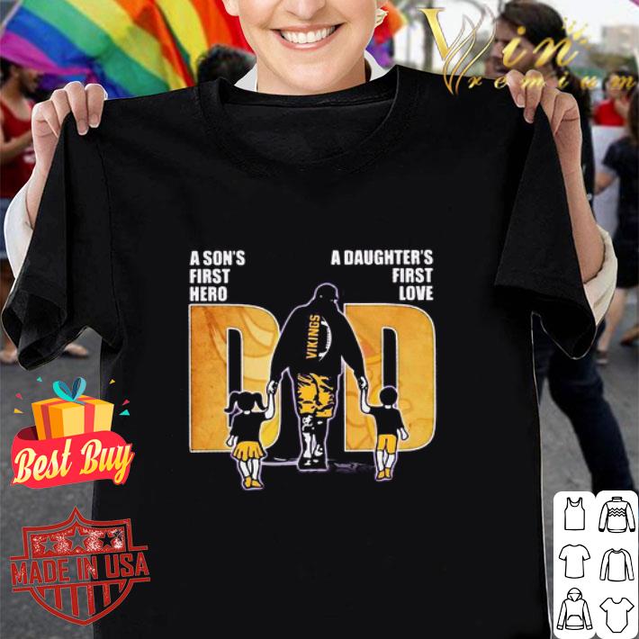 A Son’s First Hero A Daughter’s First Love Dad Minnesota Vikings Father’s Day shirt