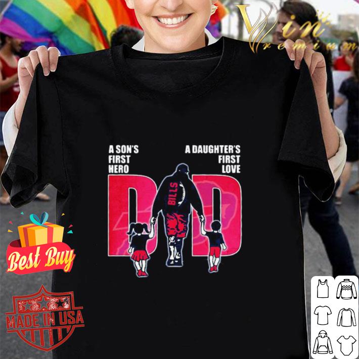 Buffalo Bills A Son’s First Hero A Daughter’s First Love Dad Father’s Day shirt