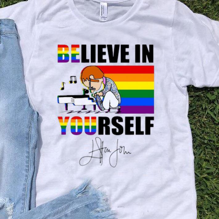 Elton John Believe In Yourself LGBT Signature shirt