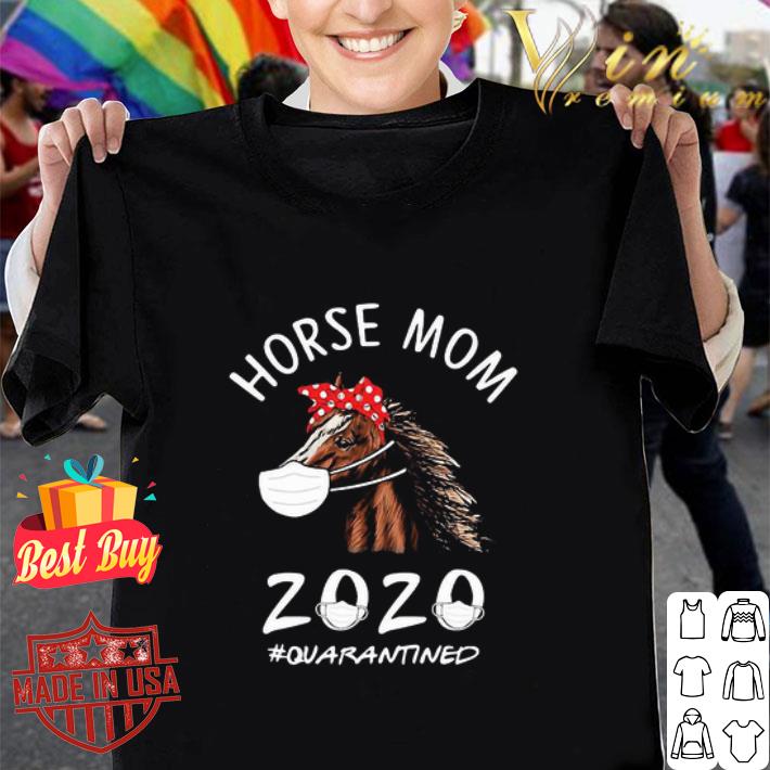 Horse Mom 2020 Quarantined Coronavirus Mother's Day shirt