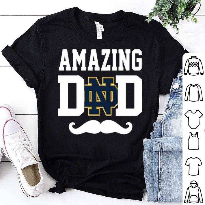 Amazing Notre Dame Fighting Irish Dad Father's Day shirt