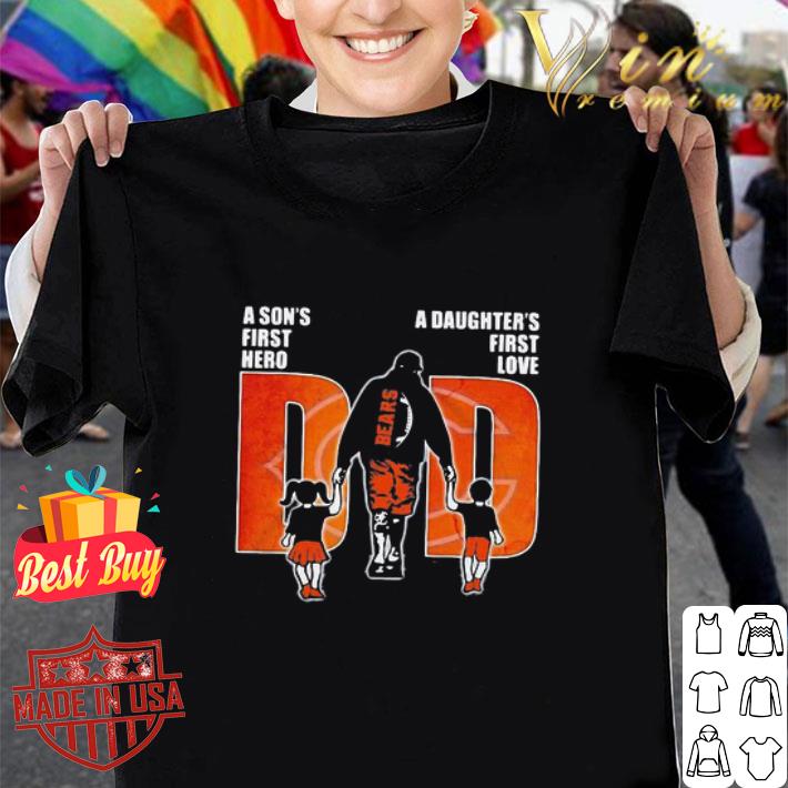 Father’s Day A Son’s First Hero A Daughter’s First Love Dad Chicago Bears Logo shirt