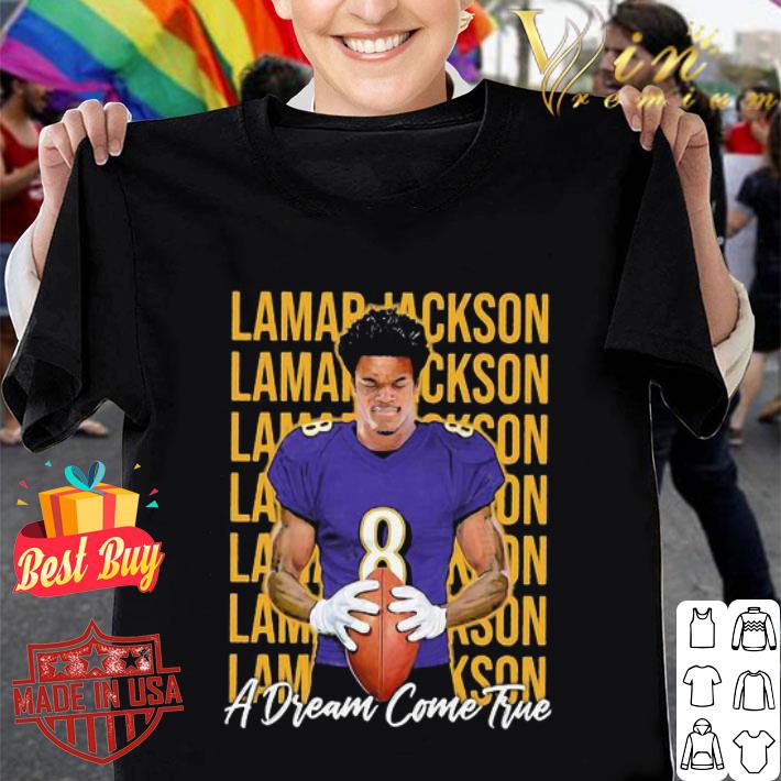 8 Lamar Jackson Baltimore Ravens Football A Dream Come True shirt