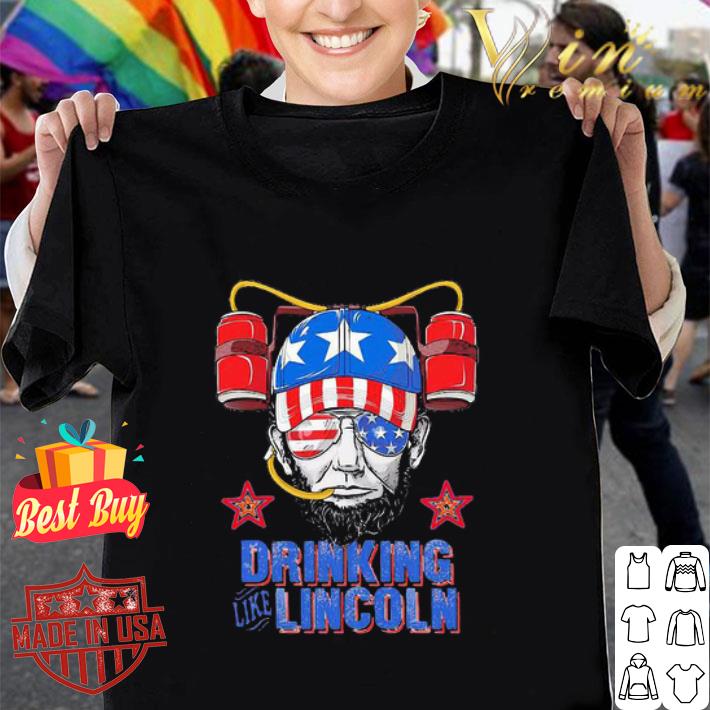 Abraham Lincoln Drinking Lincoln American Flag 4th Of July shirt