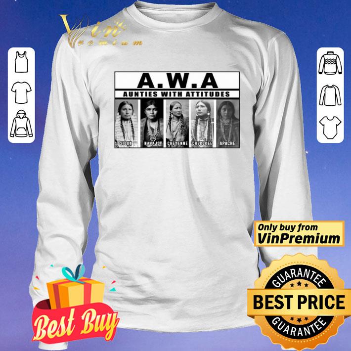 AWA Aunties With Attitudes shirt AWA Aunties With Attitudes shirt