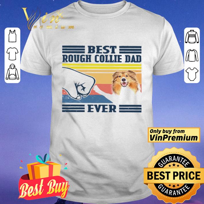 Best Rough Collie Dad Ever Vintage Fathers day shirt
