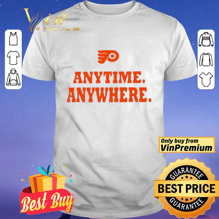 Philadelphia Flyers Anytime Anywhere shirt