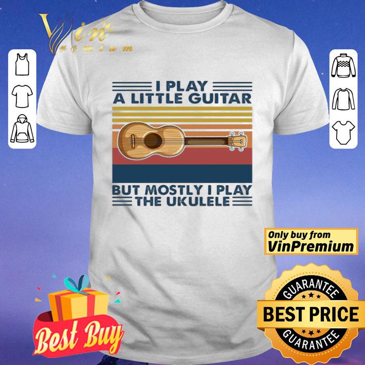 I play a little guitar but mostly I play the ukulele vintage shirt