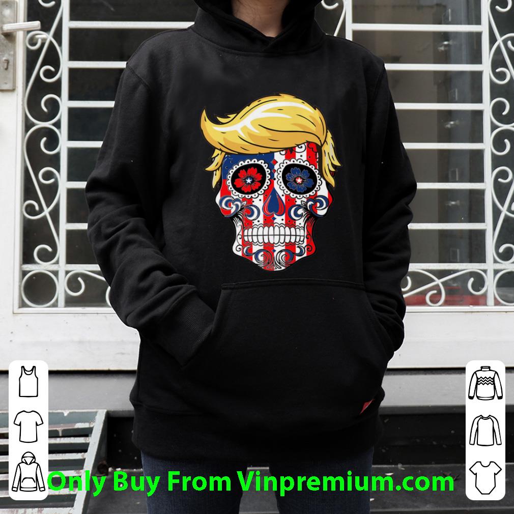 Great Donald Trump President Sugar Skull shirt