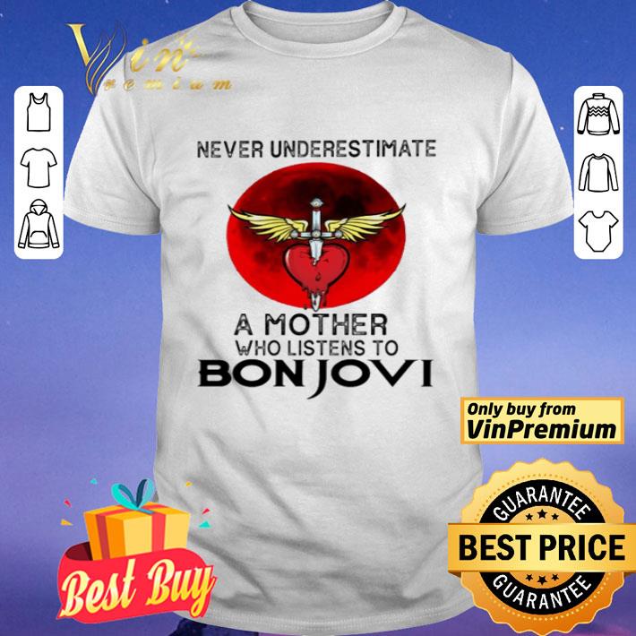 Never underestimate a mother who listens to Bon Jovi shirt