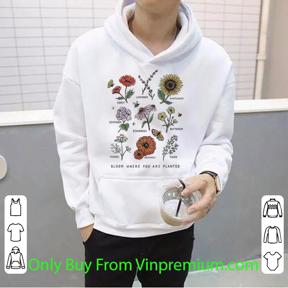 Awesome Bloom Where Youre Planted Botanical Flower shirt