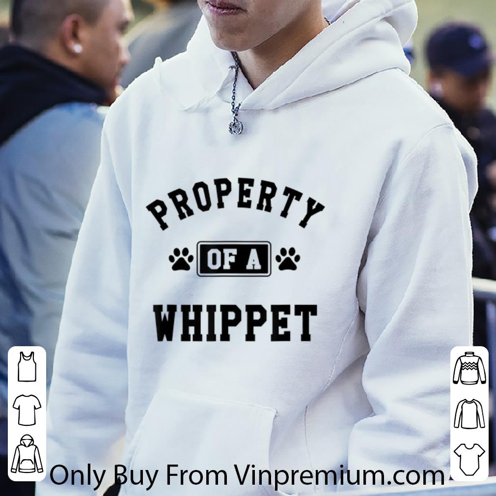 Premium Property Of A Whippet Paw Dog shirt